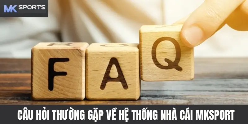 Những câu hỏi thường gặp tại nhà cái mk sport